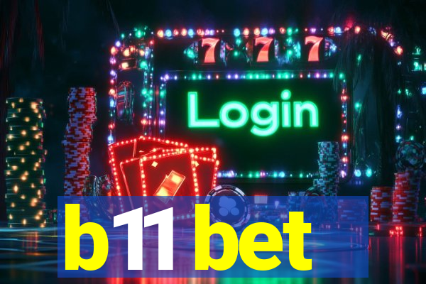 b11 bet